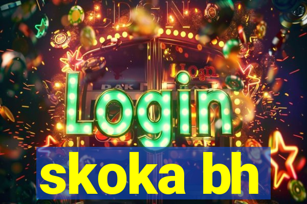 skoka bh